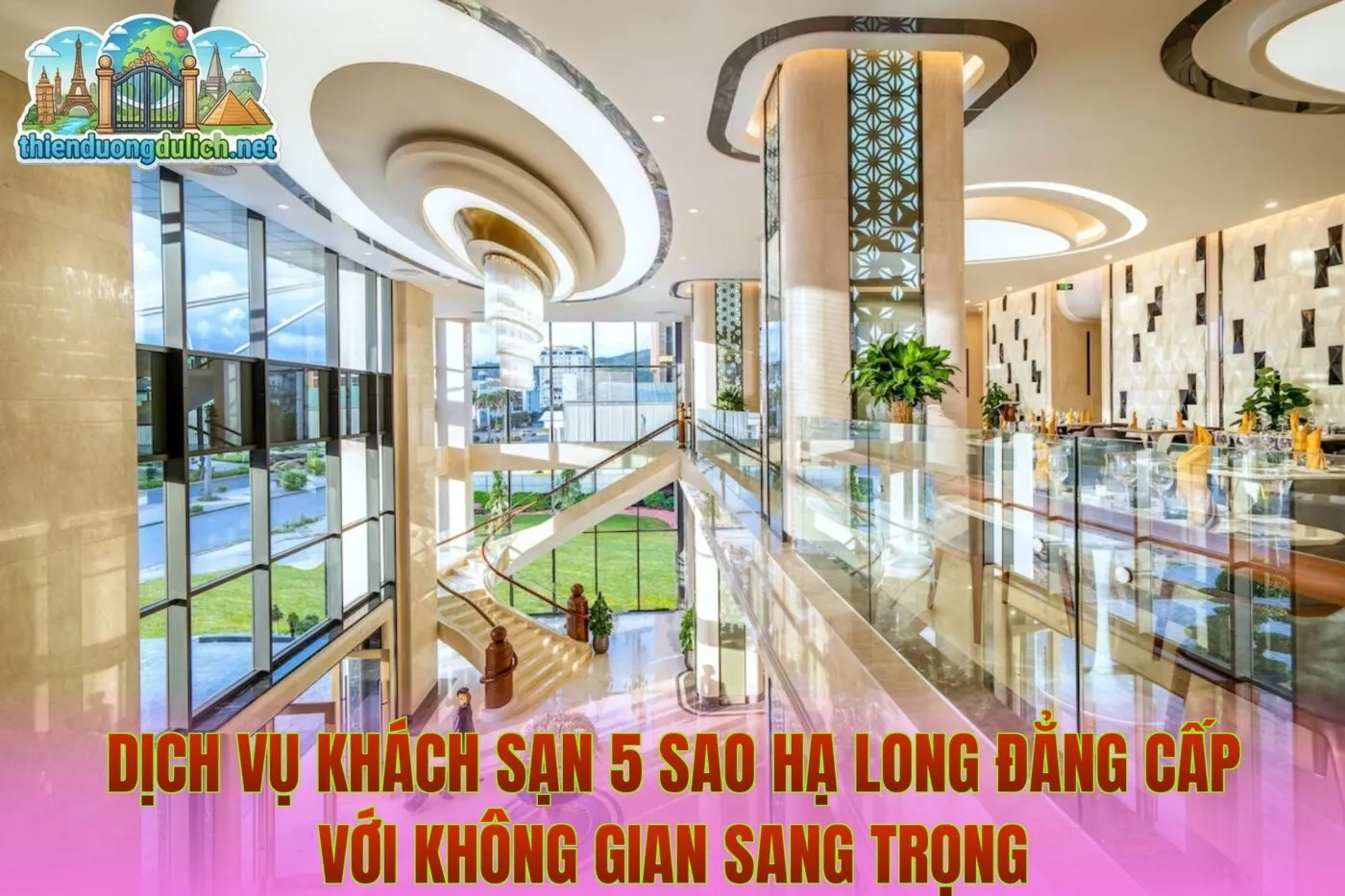 Dịch vụ khách sạn 5 sao Hạ Long đẳng cấp với không gian sang trọng