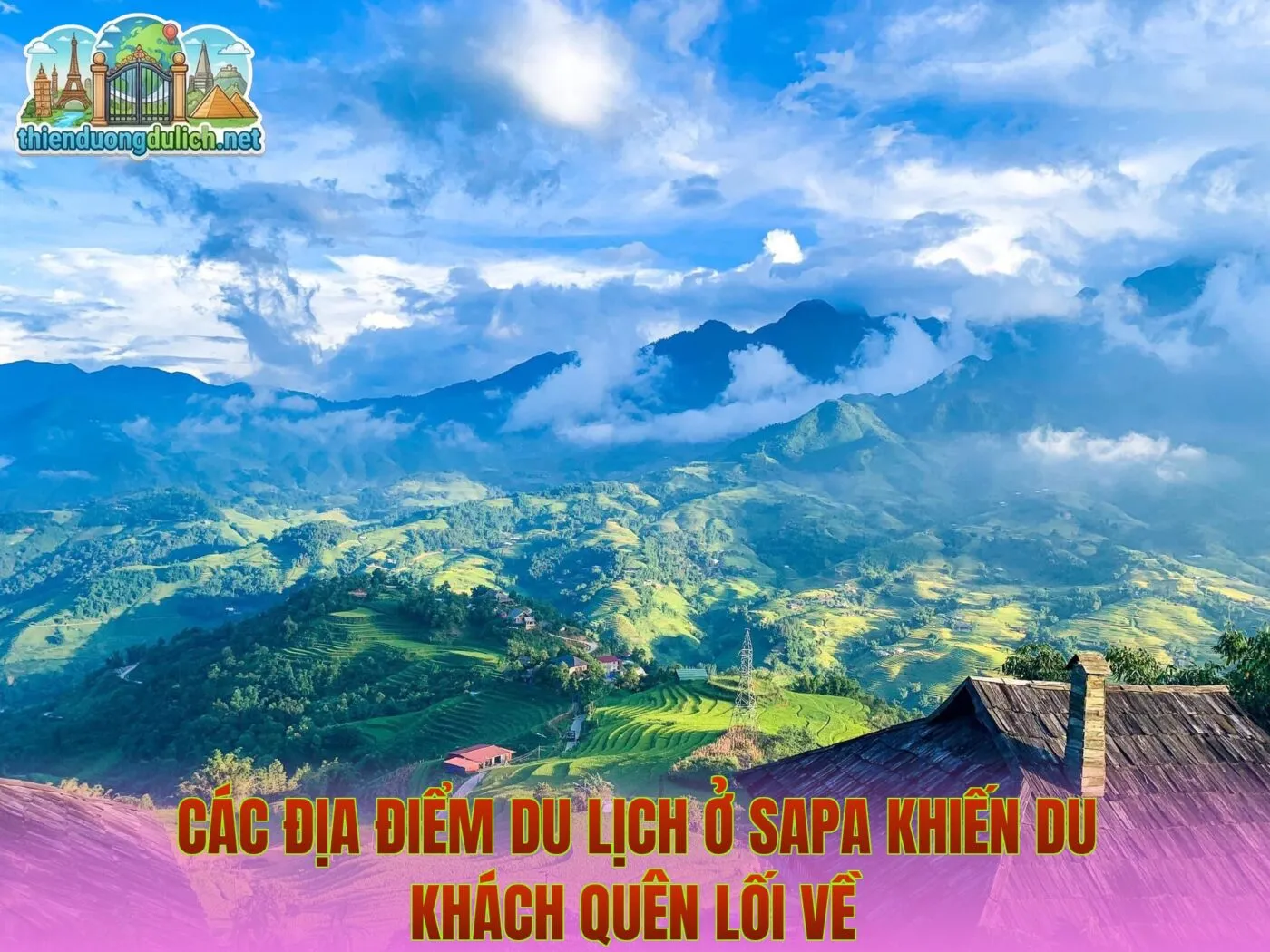 Các Địa Điểm Du Lịch Ở Sapa Khiến Du Khách Quên Lối Về