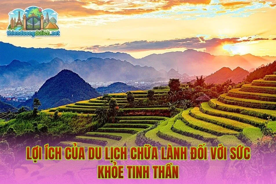 Lợi ích của du lịch chữa lành đối với sức khỏe tinh thần