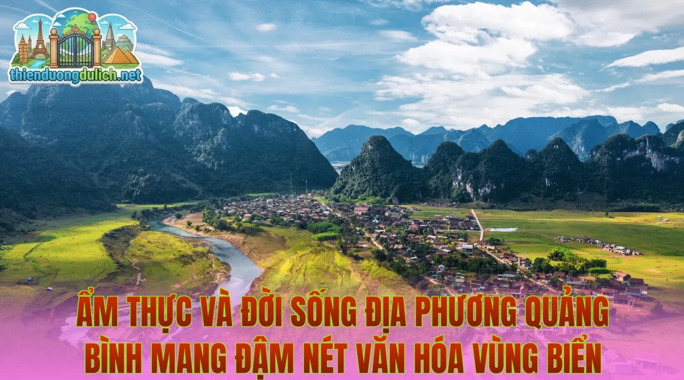 Ẩm thực và đời sống địa phương Quảng Bình mang đậm nét văn hóa vùng biển