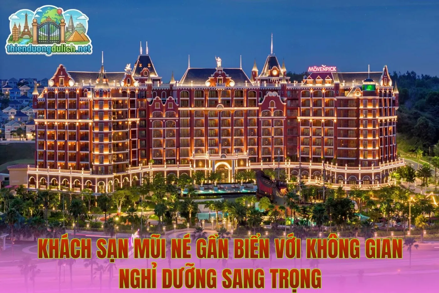 Khách sạn Mũi Né gần biển với không gian nghỉ dưỡng sang trọng