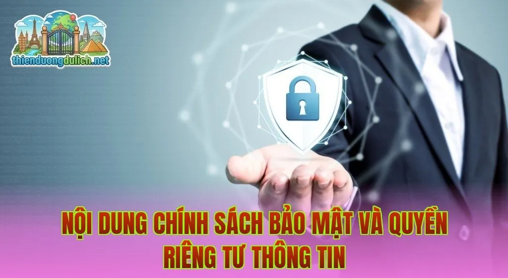 Nội dung chính sách bảo mật và quyền riêng tư thông tin