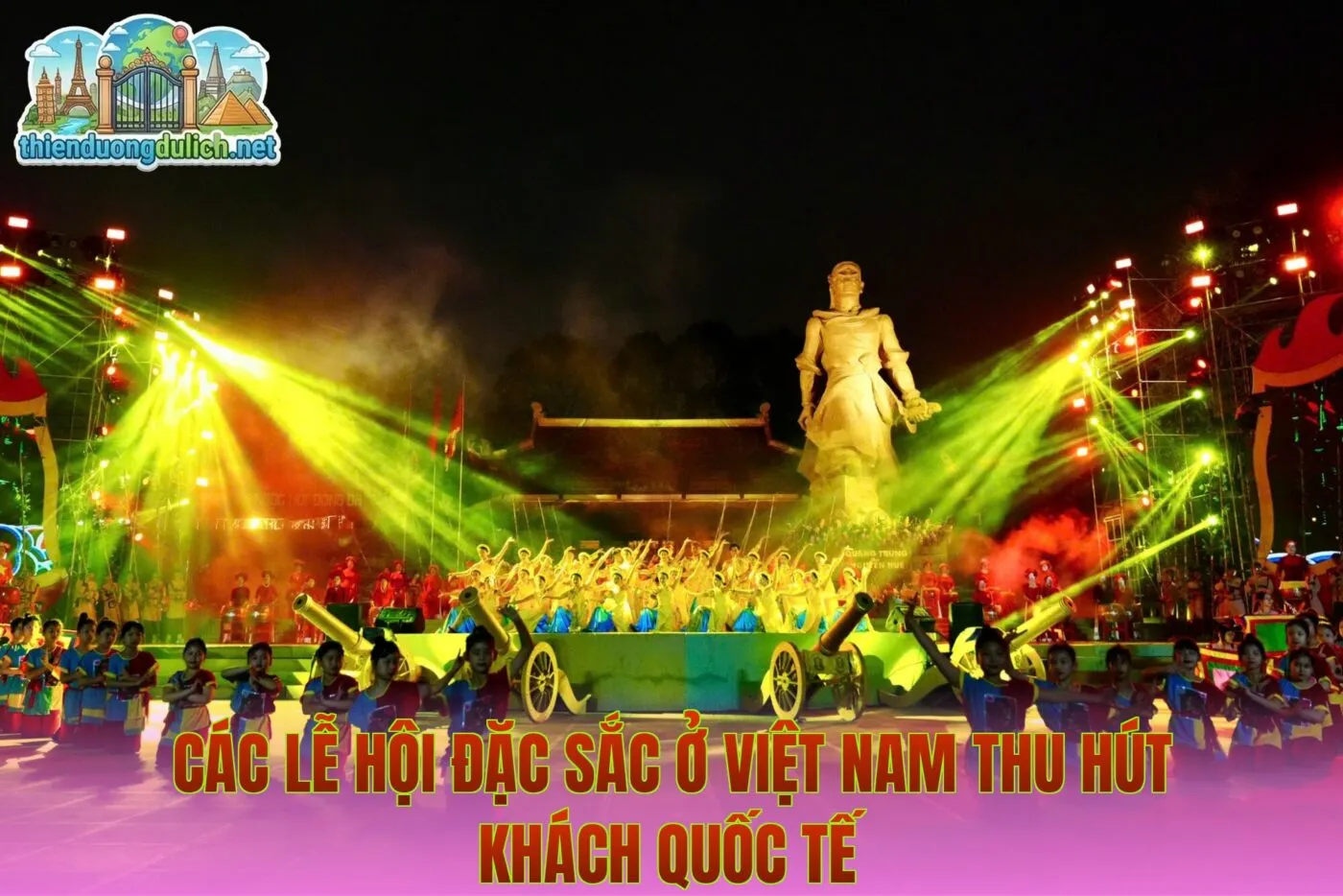 Các Lễ Hội Đặc Sắc Ở Việt Nam Thu Hút Khách Quốc Tế