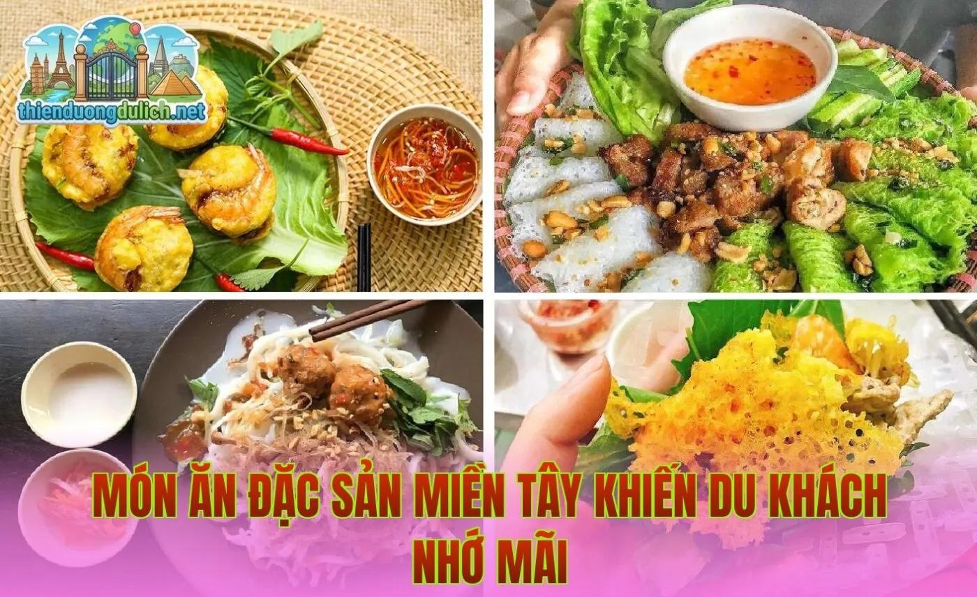 Món Ăn Đặc Sản Miền Tây Khiến Du Khách Nhớ Mãi