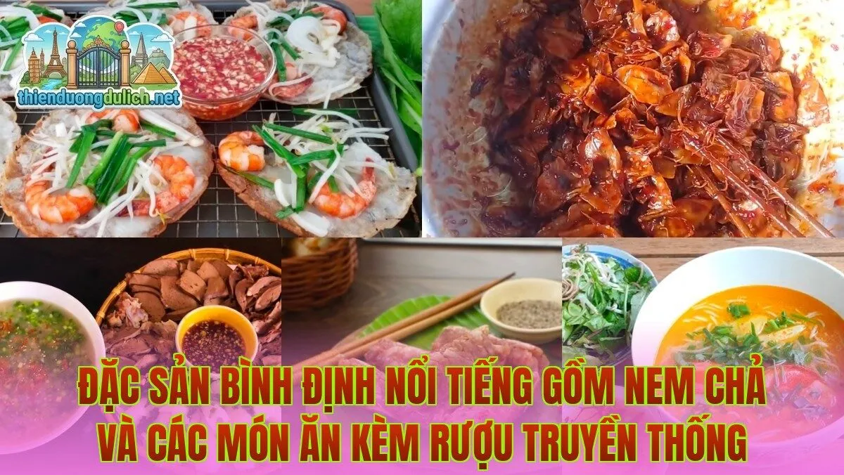 Đặc sản Bình Định nổi tiếng gồm nem chả và các món ăn kèm rượu truyền thống