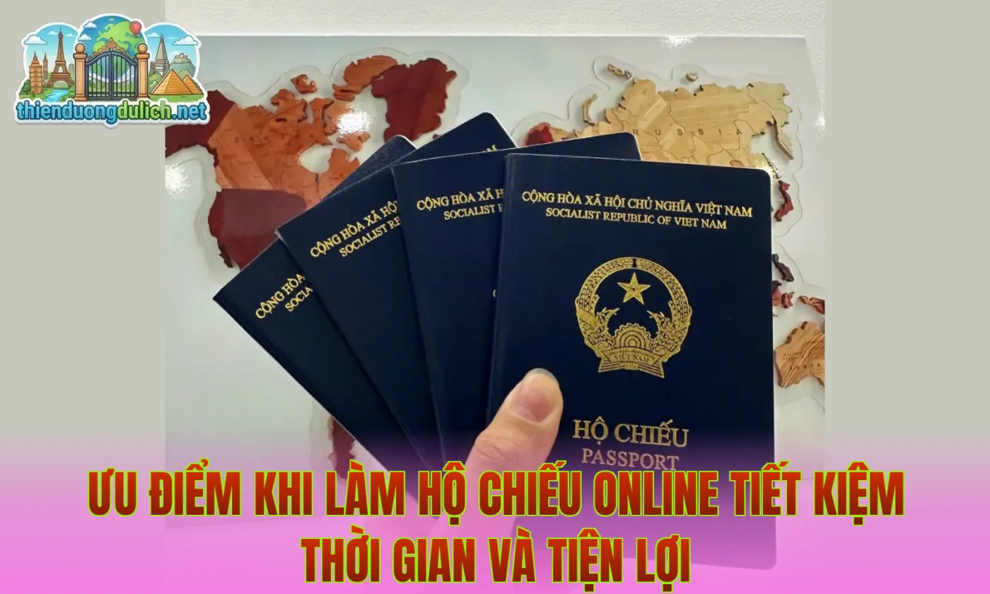 Ưu điểm khi làm hộ chiếu online tiết kiệm thời gian và tiện lợi
