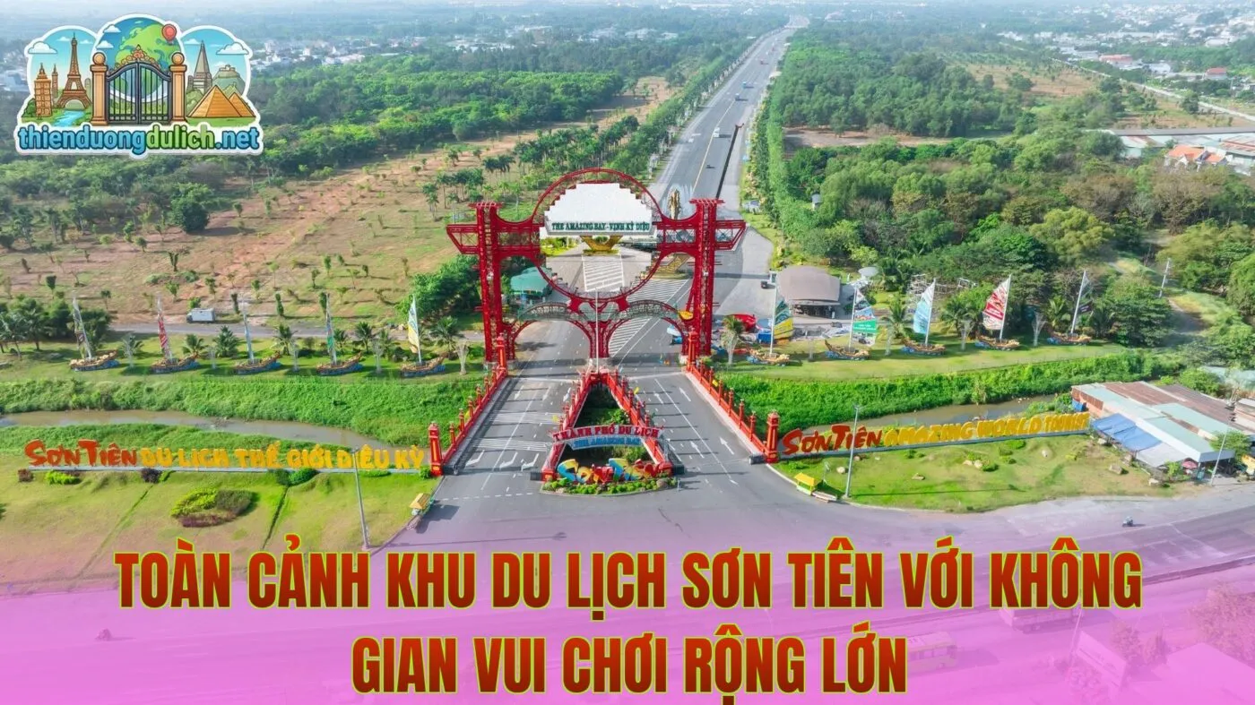 Toàn cảnh khu du lịch Sơn Tiên với không gian vui chơi rộng lớn