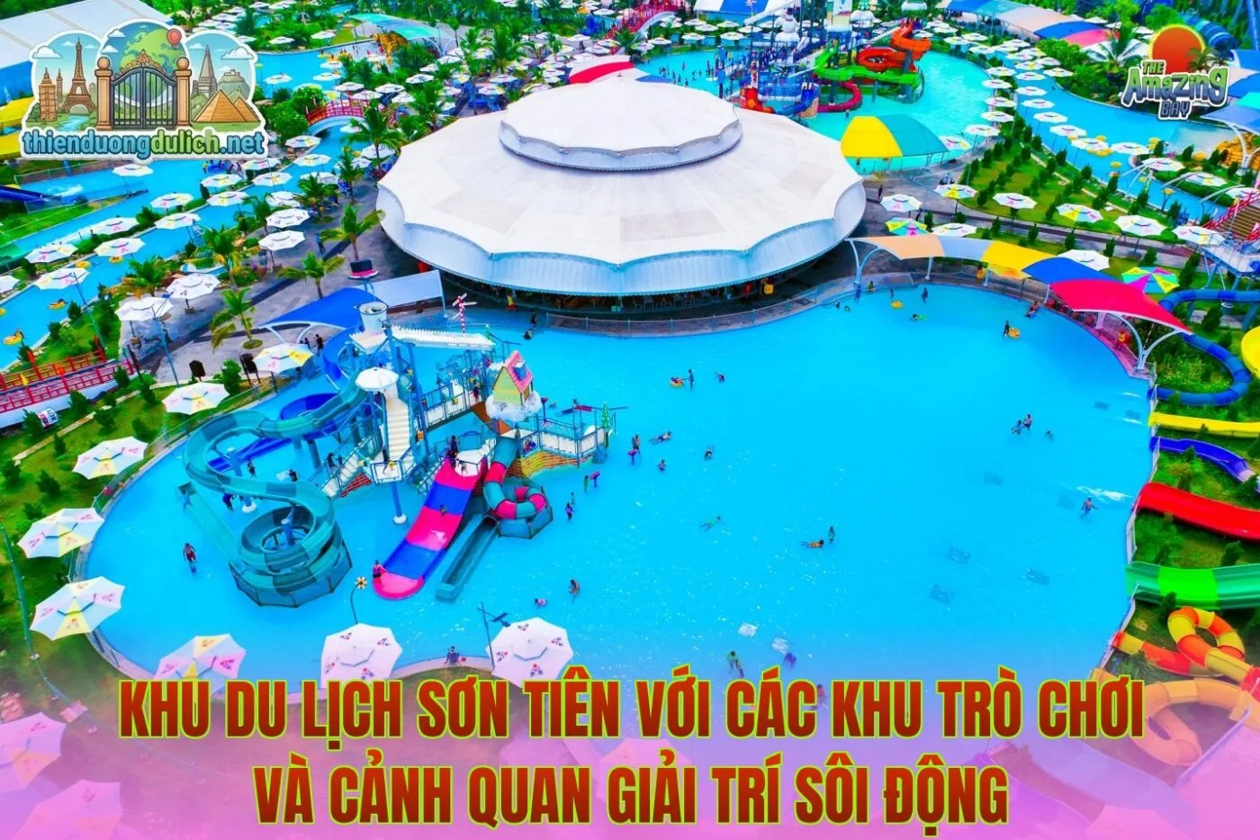 Khu du lịch Sơn Tiên với các khu trò chơi và cảnh quan giải trí sôi động