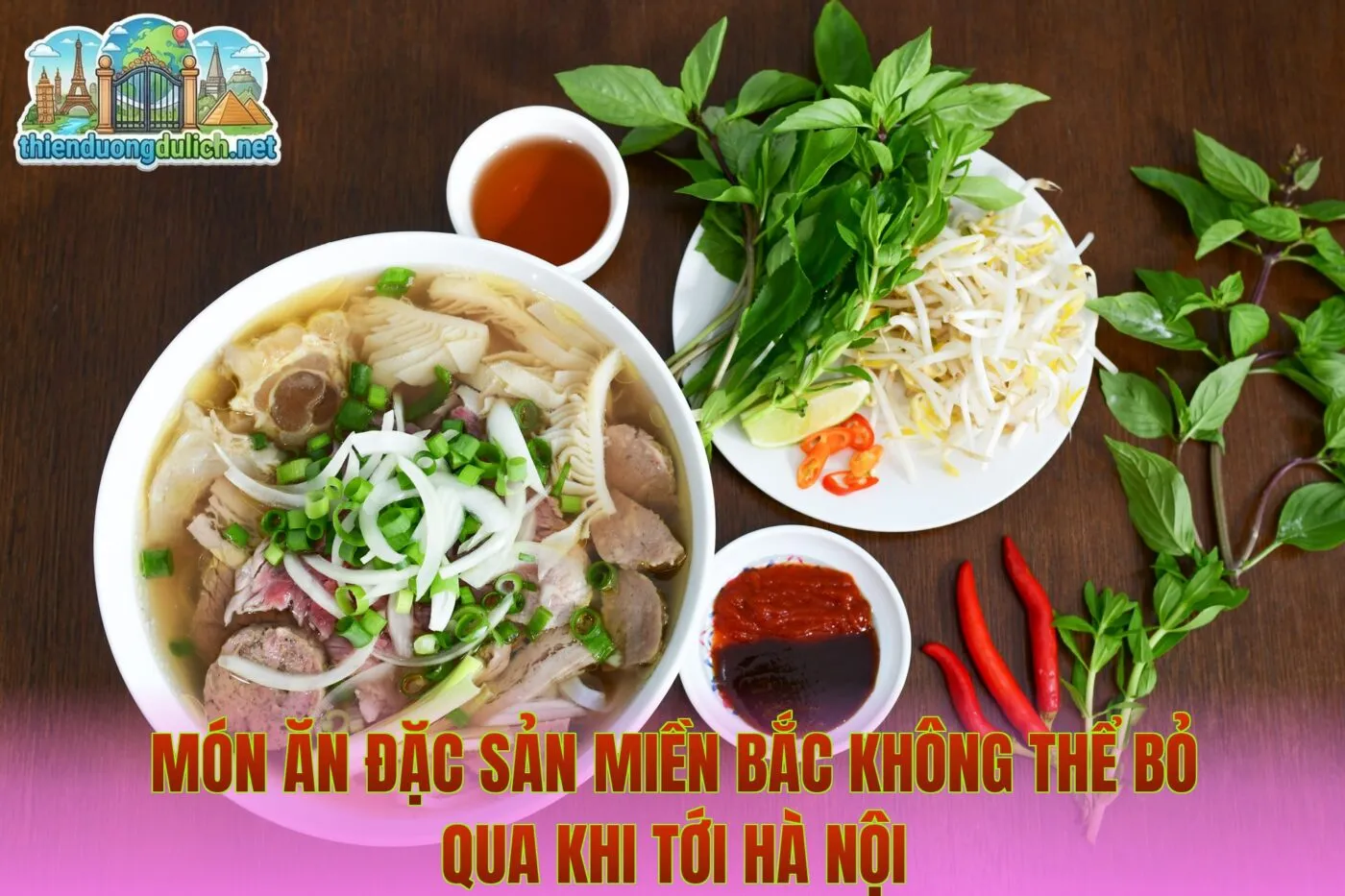 Món Ăn Đặc Sản Miền Bắc Không Thể Bỏ Qua Khi Tới Hà Nội