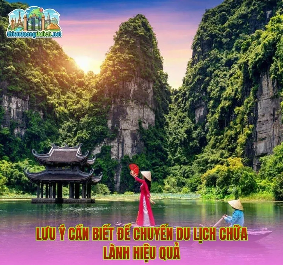 Lưu ý cần biết để chuyến du lịch chữa lành hiệu quả